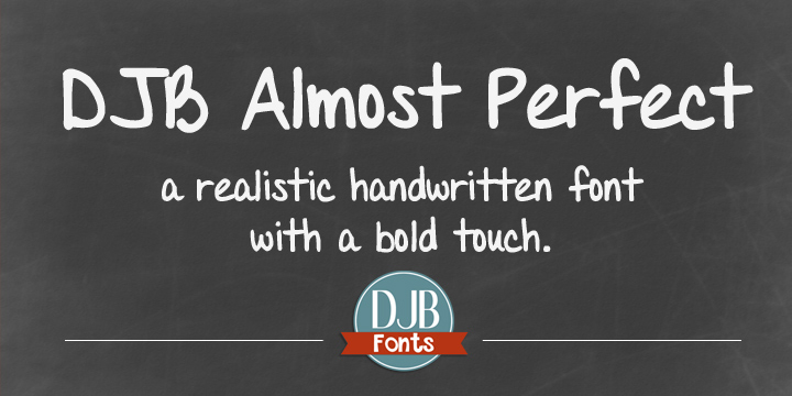 Displaying the beauty and characteristics of the DJB Almost Perfect font family.