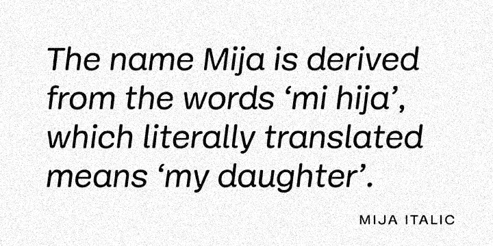 Highlighting the Mija font family.
