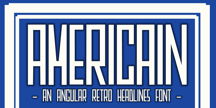 Americain is a retro-style font, which was based on a single headline from a thirties advertisement.