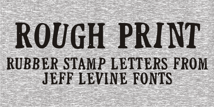 Displaying the beauty and characteristics of the Rough Print JNL font family.
