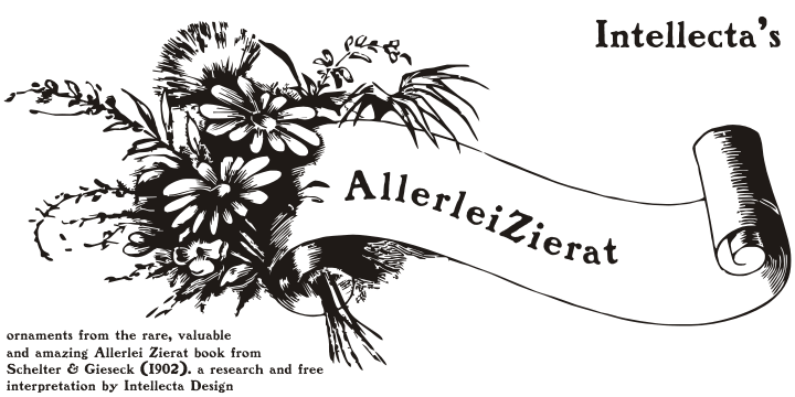 Allerlei Zierat are four ornaments sets plus a decorative capitals font from the rare, valuable and amazing Allerlei Zierat book from Schelter & Gieseck (1902).
