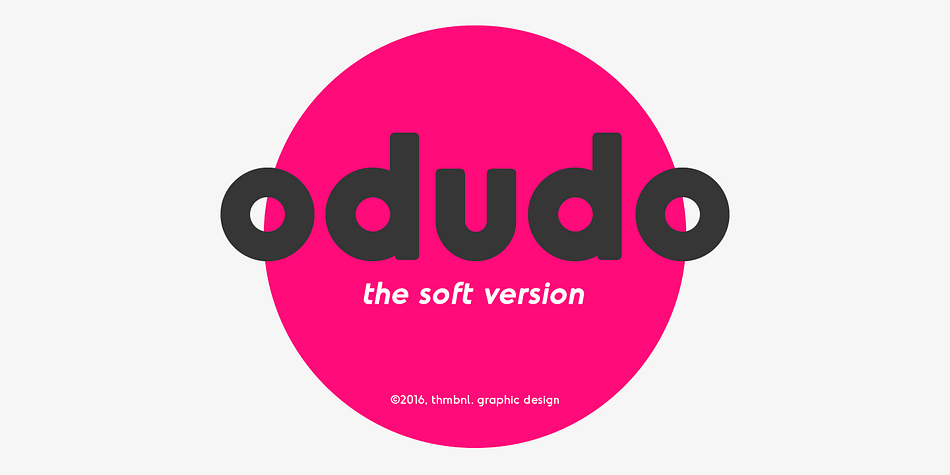 Just as the name would suggest, Odudo Soft is pretty much Odudo, but less edgy.