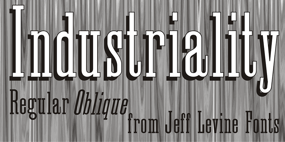 Industriality JNL is a slab serif based on a classic typeface.