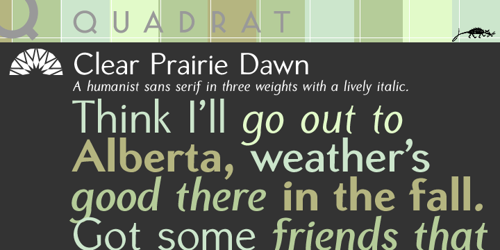 Displaying the beauty and characteristics of the Clear Prairie Dawn font family.
