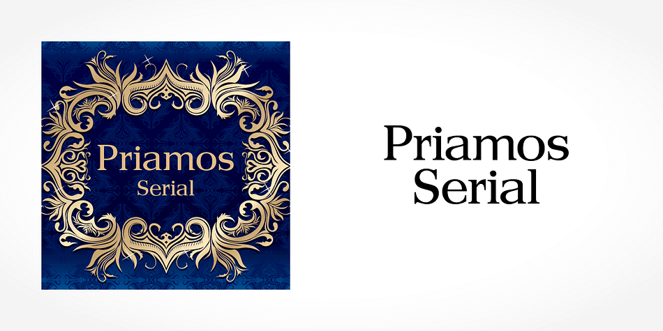 Displaying the beauty and characteristics of the Priamos Serial font family.