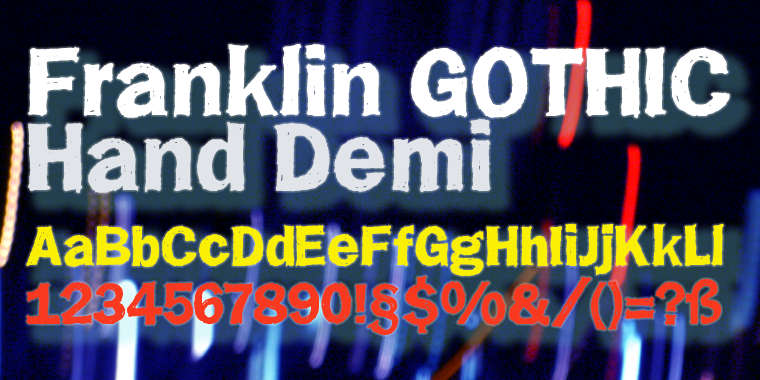 Displaying the beauty and characteristics of the Franklin Gothic Hand Demi font family.
