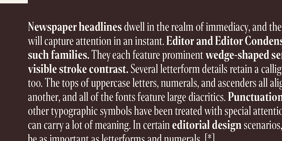 Editor and Editor Condensed are two such families.