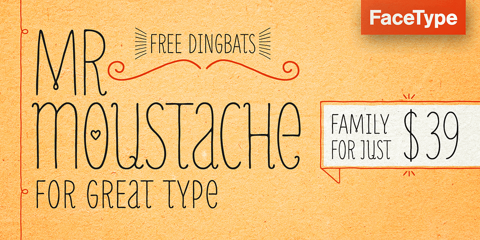 Extra thin letters, condensed and with a handwritten touch, Mr Moustache gives a warm and friendly feeling to your layout.