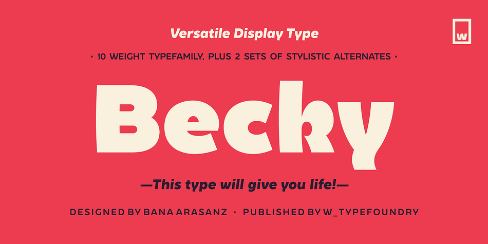 Becky is a versatile display type designed to appeal to to a young audience of creative, up-to-date people.