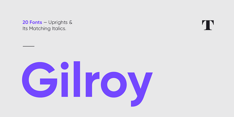 Gilroy is a modern sans serif with a geometric touch.
