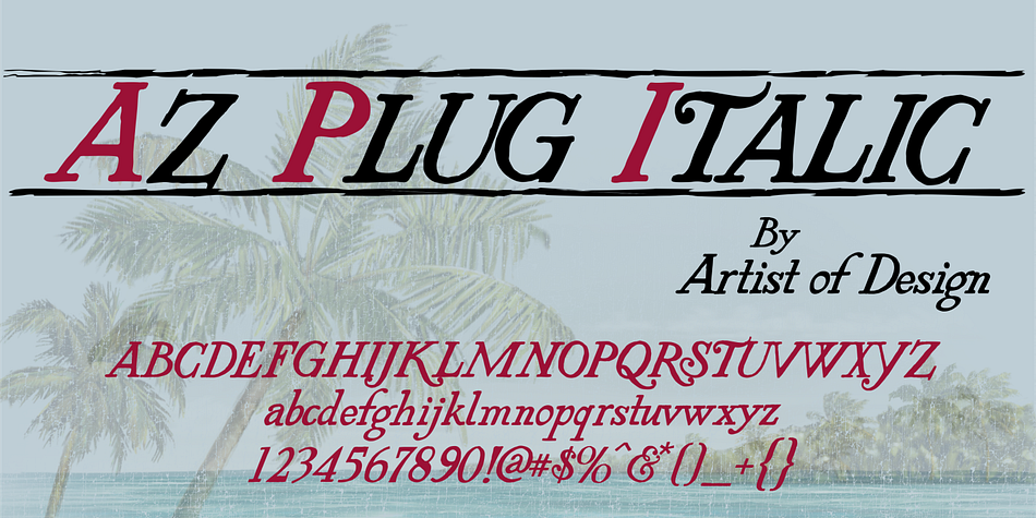 AZ Plug Italic font is inspired from a combination of original early 1900