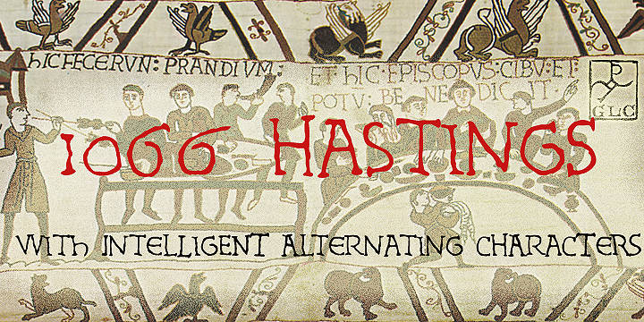 Displaying the beauty and characteristics of the 1066 Hastings font family.