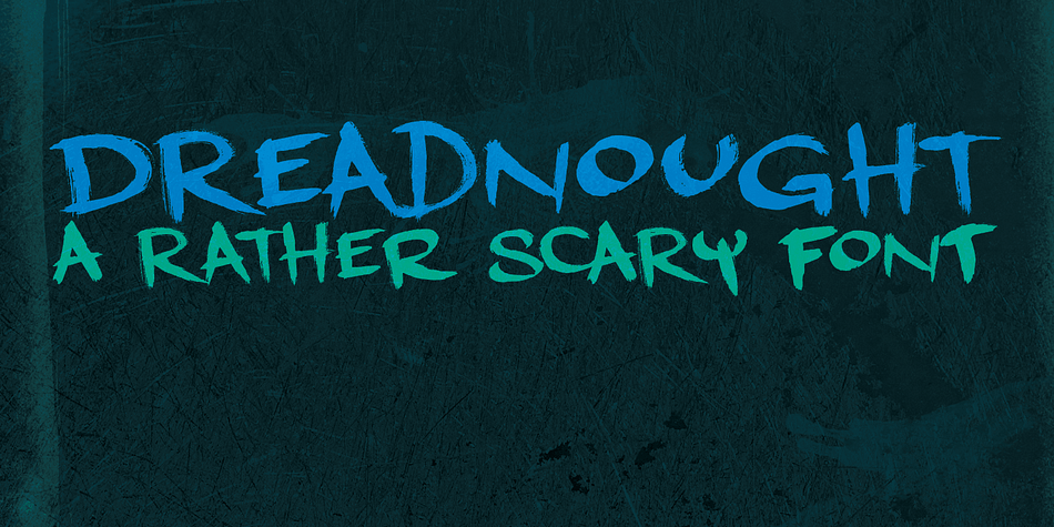 With Dreadnought I go back to my roots: one of my very first fonts was a scary brush typeface called Face Your Fears - a very popular typeface with horror lovers, thrill seekers and gangsta rappers.