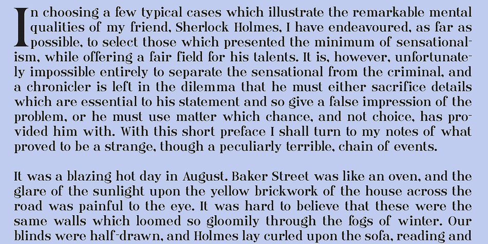 Ames’ text is distinctive enough for use in headings and titles, but comes into it own as a text face.