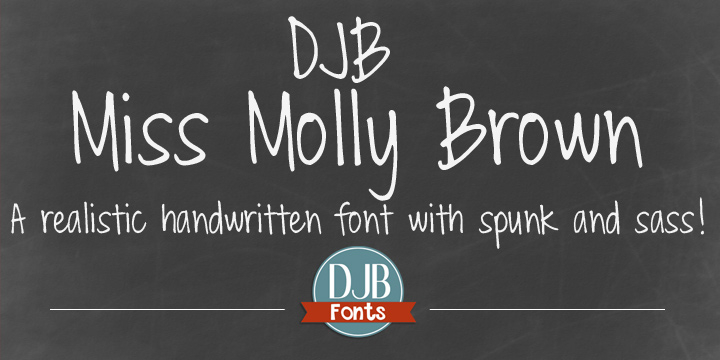 Displaying the beauty and characteristics of the DJB Miss Molly Brown font family.