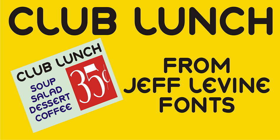 A 1930s-era hand-lettered sign advertising a club lunch (consisting of soup, salad, dessert and coffee for 35 cents) provided not only the Art Deco lettering style but the name for Club Lunch JNL.