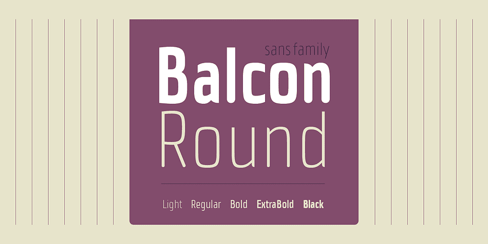 Balcon is condensed sans family designed to be your first web font choice.