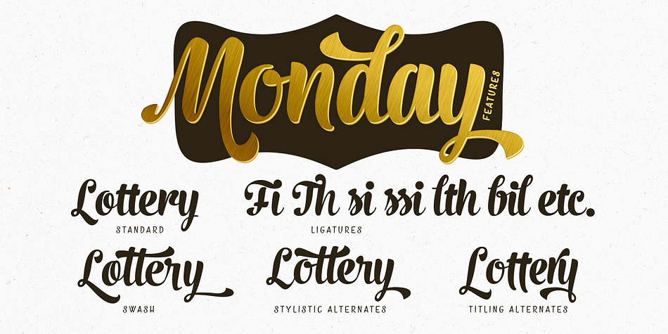 Monday is equipped with plenty of alternates and features: To activate the alternates click on Swash, Contextual, Stylistic or Titling Alternates or Lining Figures in any OpenType Savvy program or manually choose from even more alternate characters from Glyph Palette.