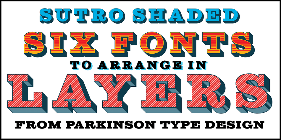Sutro Shaded existed for a few years as a one color, outlined, drop-shadowed display font.