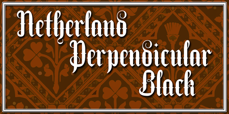 Netherland Perpendicular font family sample image.