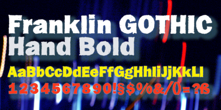 Displaying the beauty and characteristics of the Franklin Gothic Hand font family.