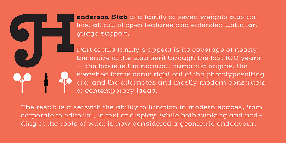 The majuscules led to minuscules, one idiosyncratic bold weight led to six more, and uprights led to italics.