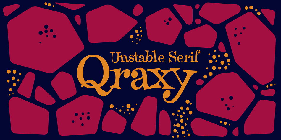 Qraxy is a crazy and unstable serif font.