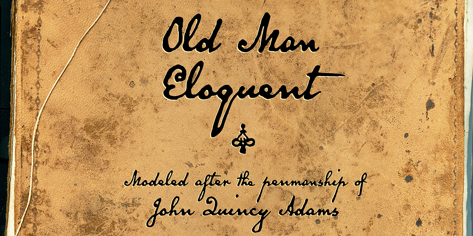 His speeches, in fact, won him the nickname “Old Man Eloquent.” So when I decided to simulate Adams’s penmanship in his legendary diary (which he kept for nearly 70 years), it seemed fitting to call the font by that name.