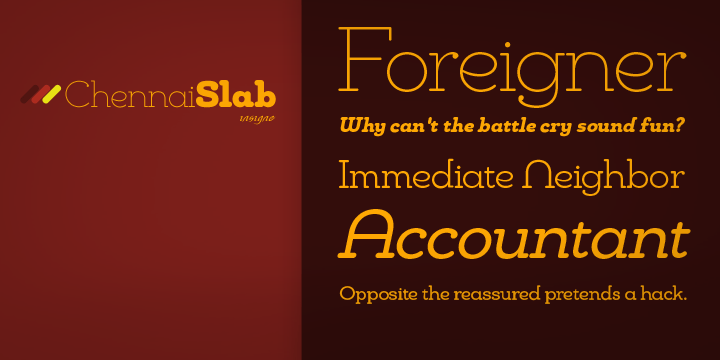 Chennai Slab is a simplified slab serif with over sixty OpenType alternates.