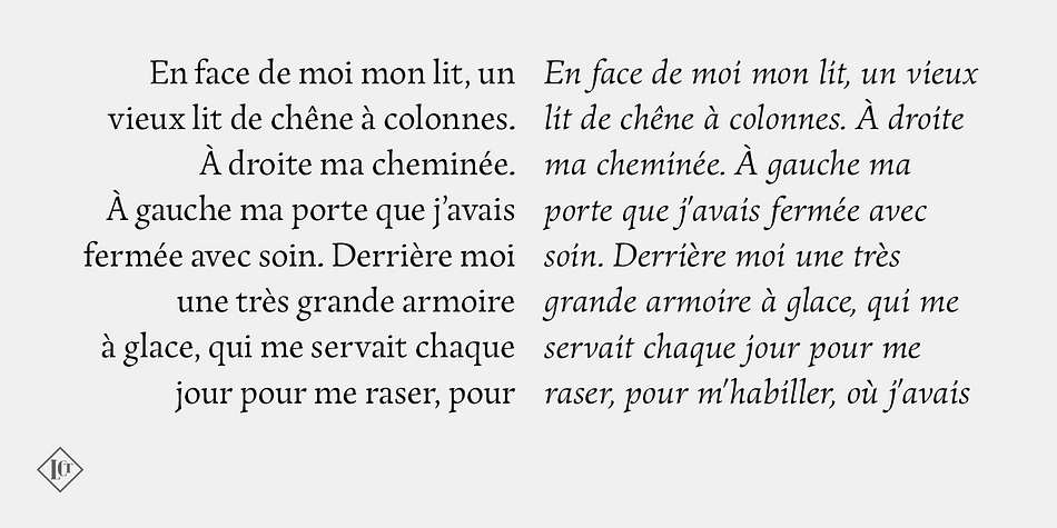 The angle of attack of the round letters is an echo of the 15 Century typographic heritage.