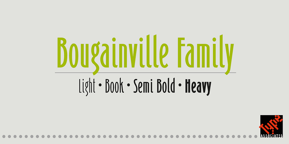 Displaying the beauty and characteristics of the Bougainville font family.