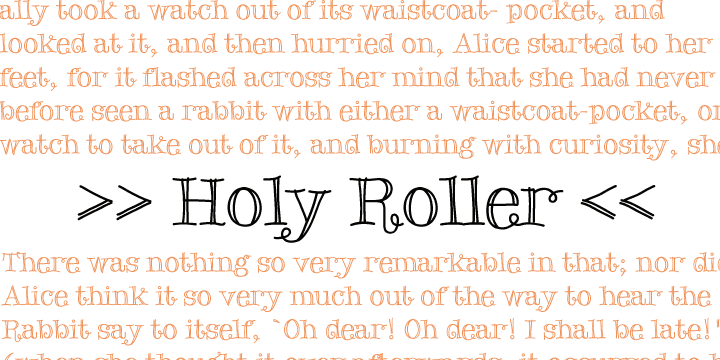 Holy Roller is a fun, hand-drawn font inspired by typewriter fonts.