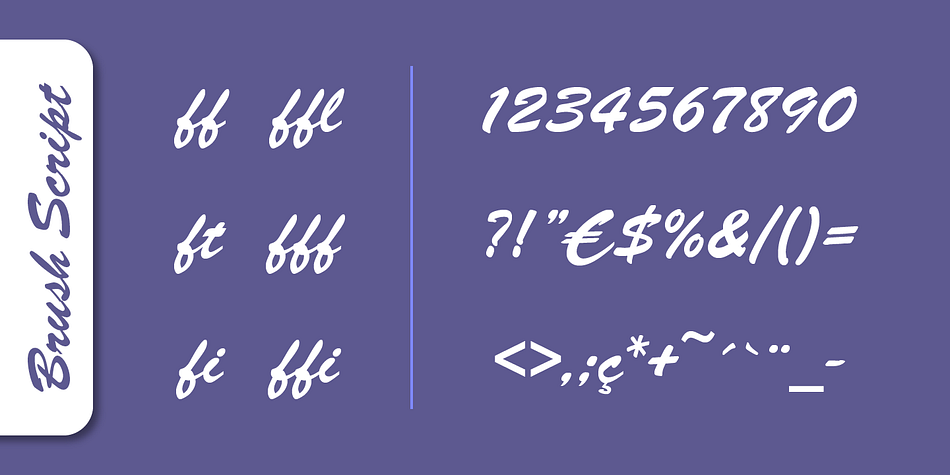 Brush Script is perfect for display work where an informal, handwritten style is desired, for example in signage and on posters.