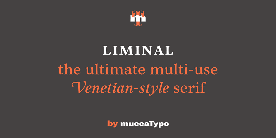 Liminal is the ultimate multi-use Venetian-style serif.