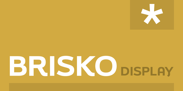 Brisko Display is alternate version of Brisko Sans Black.