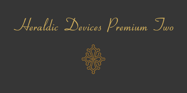 Displaying the beauty and characteristics of the Heraldic Devices Premium font family.