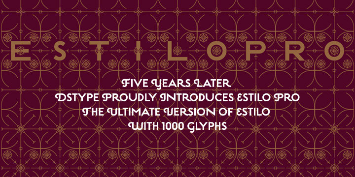 Five years later, DSType proudly introduces Estilo Pro: the Ultimate version of Estilo.