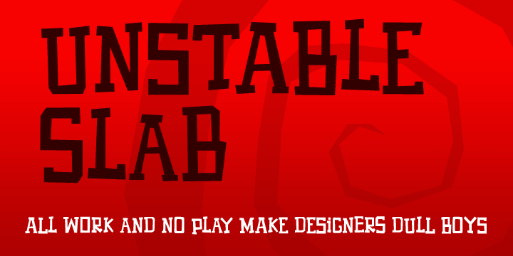 Unstable Slab is the slab serif version of our Unstable font.