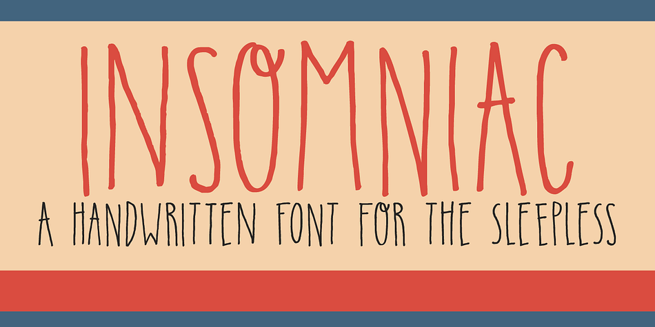 Insomniac is a tall, narrow, handwritten typeface.