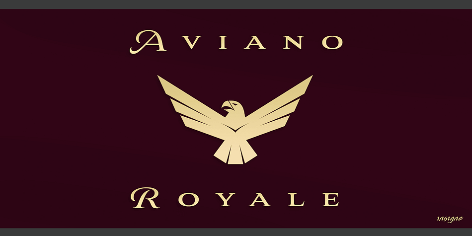 Insigne’s powerful, premier Aviano returns to lend its classic line to its newest variation, Aviano Royale--named so because of the rich flow the calligraphic capitals give the established font.