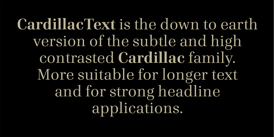 The CardillacText Family consists of 16 styles, provides many features which allow its application for ambitious typography.