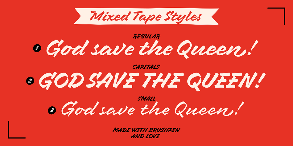 Mixed Tape Regular is a casual neutral brush script, Mixed Tape Small is a more elegant variation and Mixed Tape Capitals is an energetic, probably even brutal brush script.