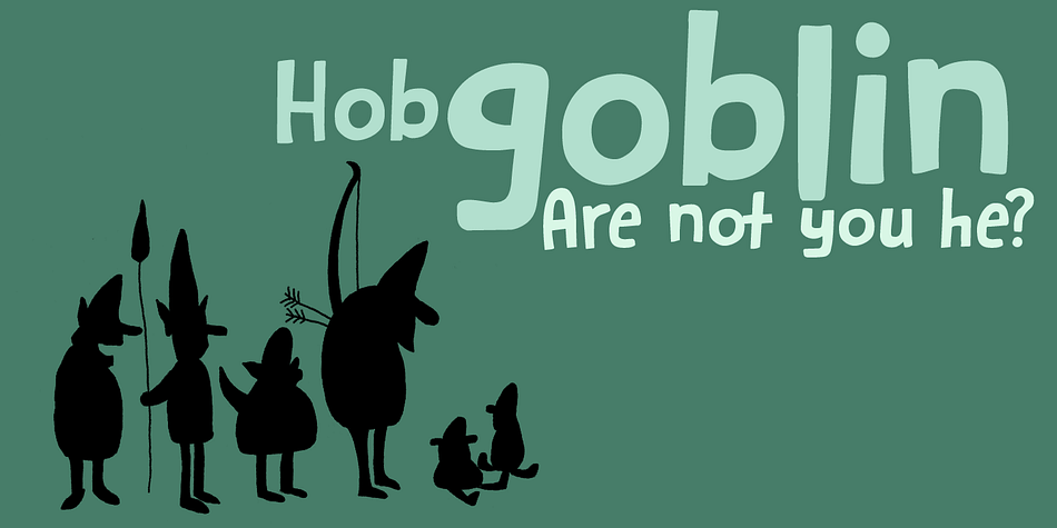 Hobgoblin is a cute and happy little font.