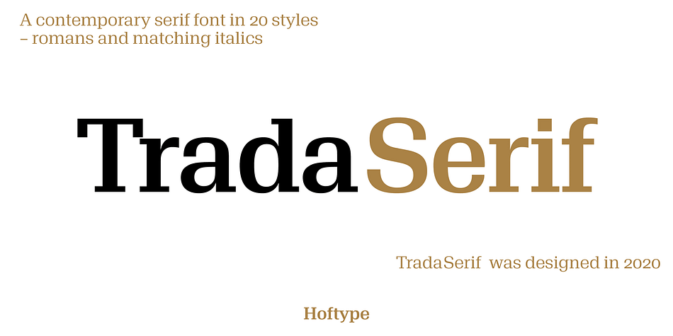 TradaSerif is a new addition to the Trada family.
