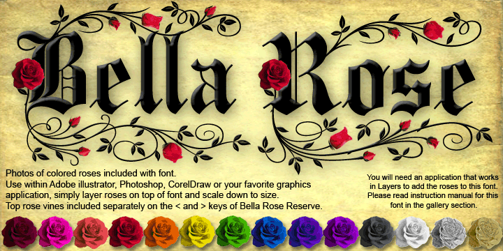 Bella Rose is a combination of photographic images and fonts layered together to create a final image that’s sure to get the individual viewer’s attention.