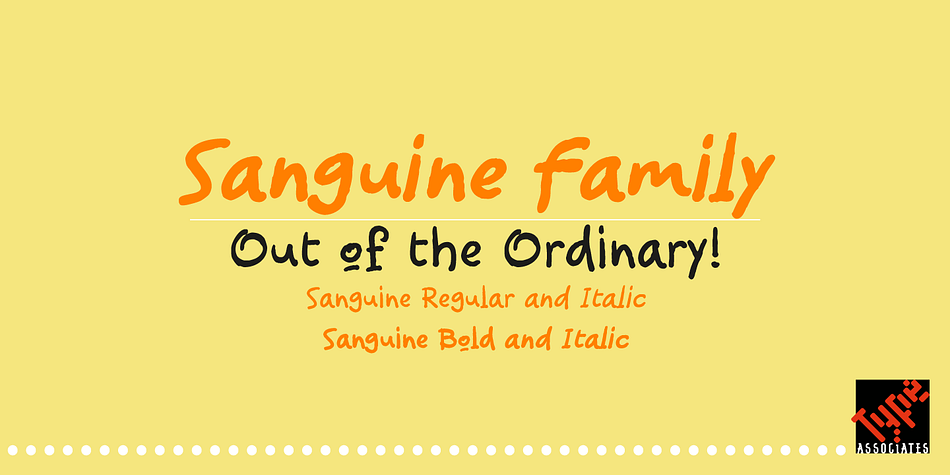 Displaying the beauty and characteristics of the Sanguine font family.