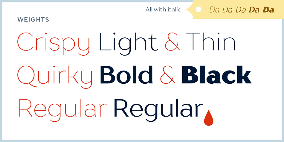 This font family ranges from thin to black and can be used on any surface: paper, cardboard, metal, glass and others.