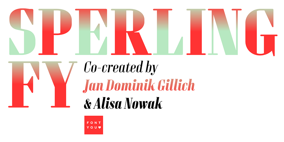 Displaying the beauty and characteristics of the Sperling FY font family.