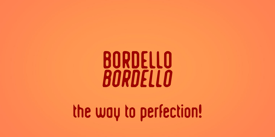 Kustomtype’s ‘Bordello’ font is a sans serif font family with a regular & oblique version.