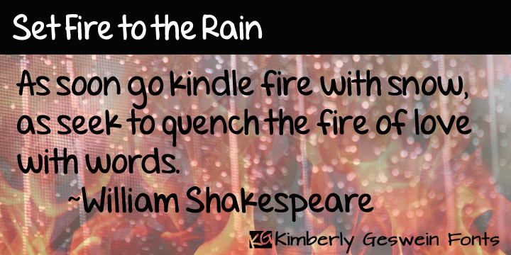 Displaying the beauty and characteristics of the Set Fire to the Rain font family.